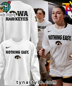 Iowa Hawkeyes Nothing Easy Sweatshirt For Fans