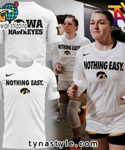 Iowa Hawkeyes Nothing Easy T-Shirt For Fans