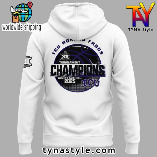 TCU Horned Frogs Women’s Basketball 2025 Big 12 Tournament Champions Hoodie White